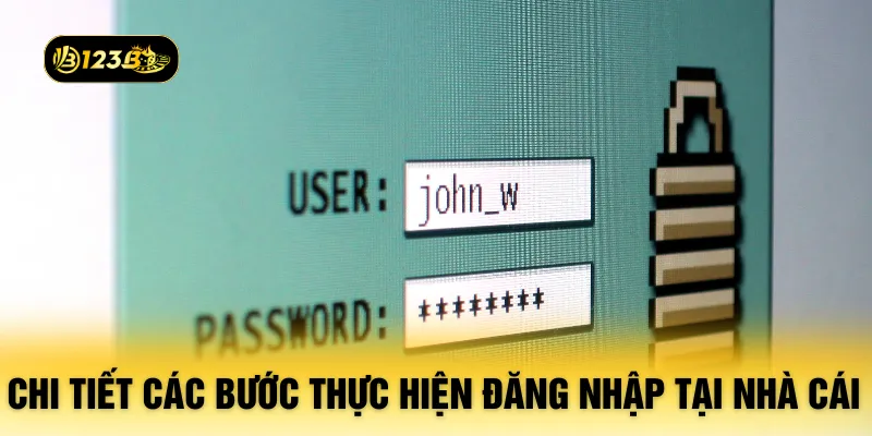 Chi tiết các bước thực hiện đăng nhập tại nhà cái