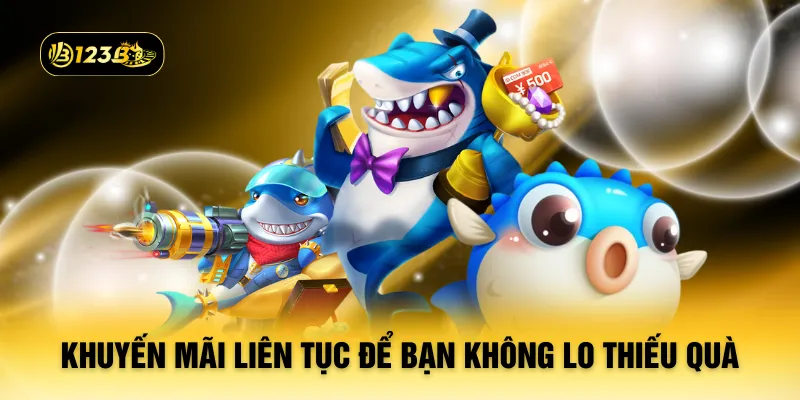 Khuyến mãi liên tục để bạn không lo thiếu quà